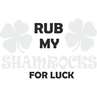 ART 1003 Rub my Shamrocks Thumbnail
