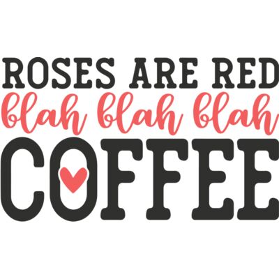 roses are red blah blah blah coffee Thumbnail