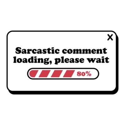 Sarcastic comment loading Thumbnail