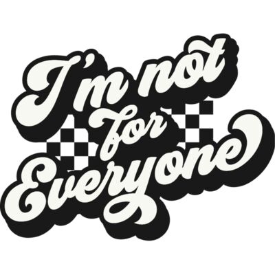 Im not for everyone Thumbnail
