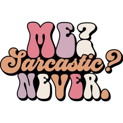 Me sarcastic never SVG Thumbnail