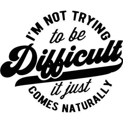 Im not trying to be difficult Thumbnail