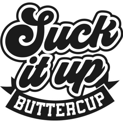 Suck it up buttercup SVG Thumbnail